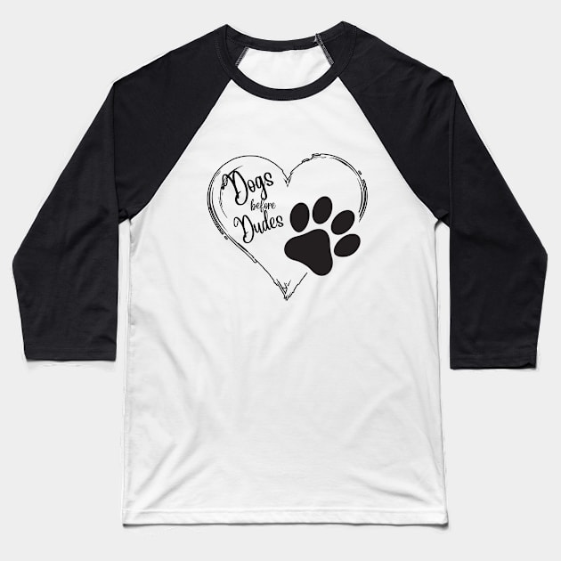 Dogs before Dudes paw print heart Baseball T-Shirt by Kristalclick 